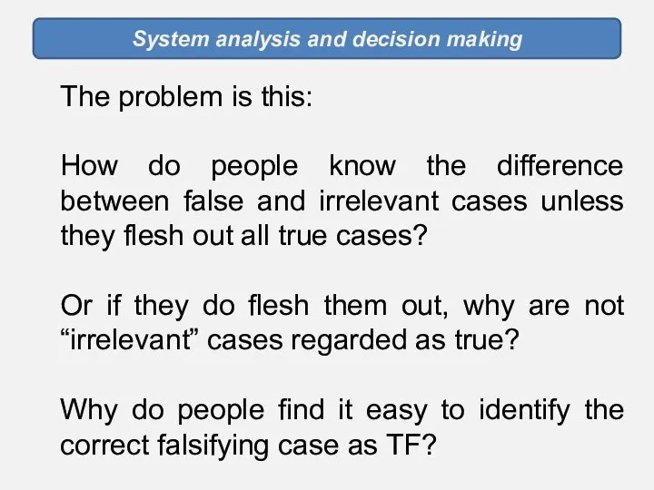 System analysis and decision making The problem is this: How do