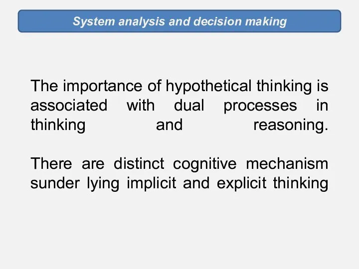 The importance of hypothetical thinking is associated with dual processes in