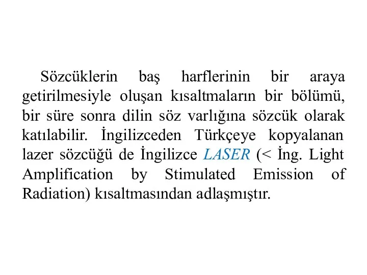 Sözcüklerin baş harflerinin bir araya getirilmesiyle oluşan kısaltmaların bir bölümü, bir