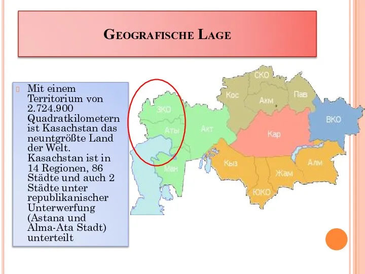 Mit einem Territorium von 2.724.900 Quadratkilometern ist Kasachstan das neuntgrößte Land