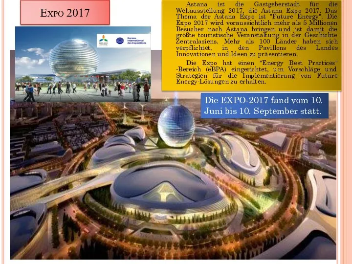 Expo 2017 Astana ist die Gastgeberstadt für die Weltausstellung 2017, die