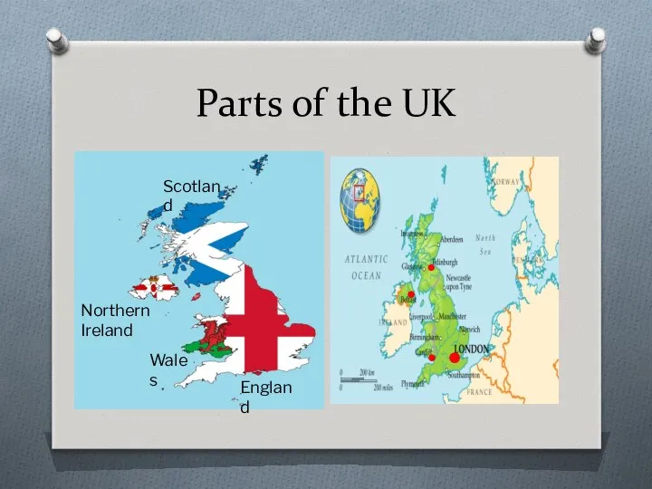 Parts of the UK England Wales Northern Ireland Scotland