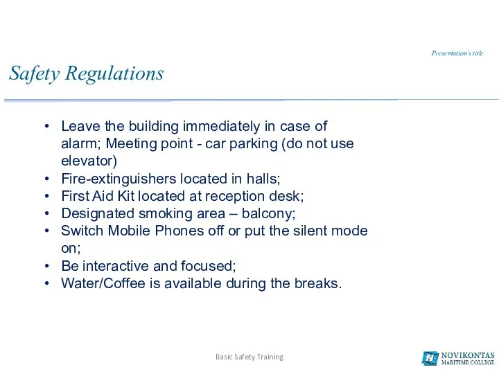 Safety Regulations Presentation’s title Leave the building immediately in case of