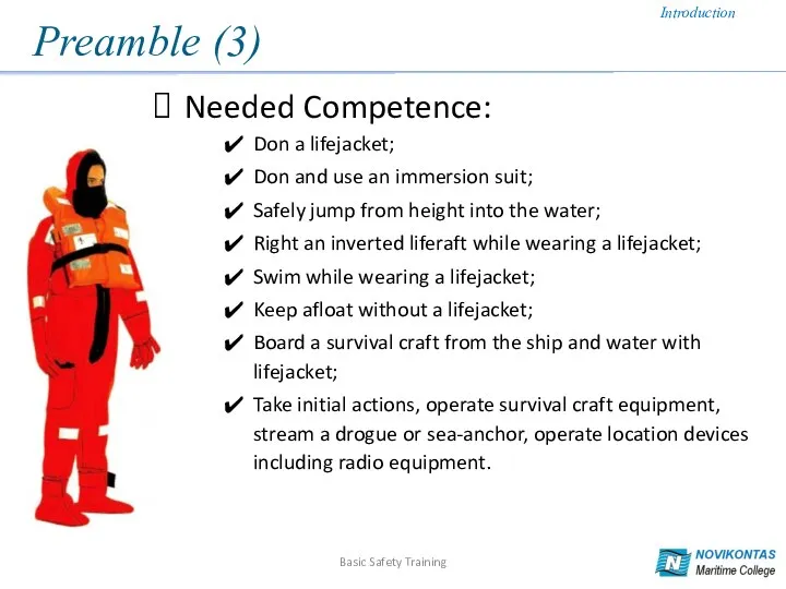 Needed Competence: Don a lifejacket; Don and use an immersion suit;