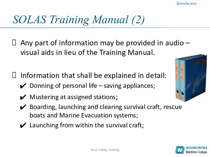 SOLAS Training Manual (2) Any part of information may be provided