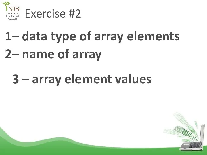 Exercise #2 – data type of array elements – name of