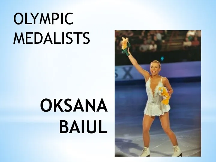 OKSANA BAIUL OLYMPIC MEDALISTS