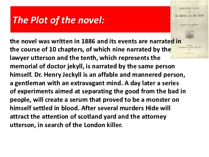 The Plot of the novel: the novel was written in 1886