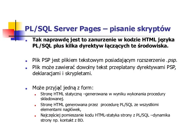 PL/SQL Server Pages – pisanie skryptów Tak naprawdę jest to zanurzenie