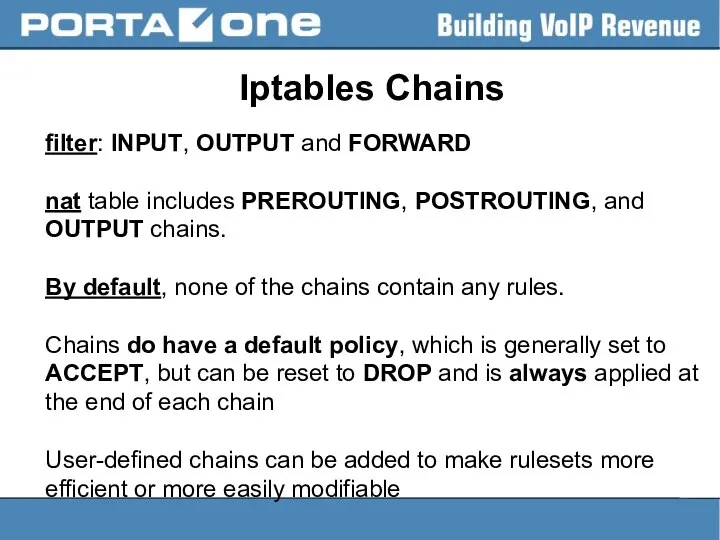 Iptables Chains filter: INPUT, OUTPUT and FORWARD nat table includes PREROUTING,