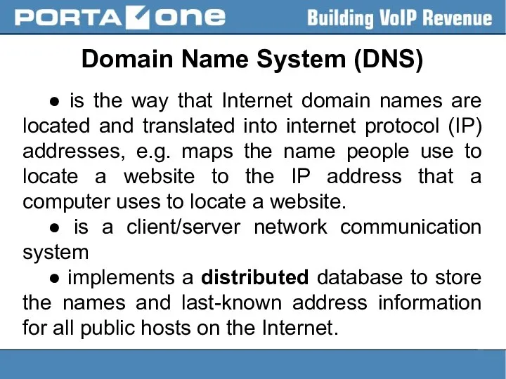 Domain Name System (DNS) ● is the way that Internet domain