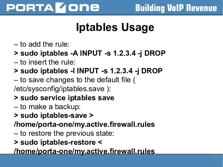 Iptables Usage – to add the rule: > sudo iptables -A