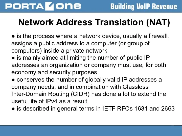 Network Address Translation (NAT) ● is the process where a network