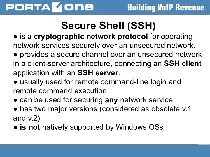 Secure Shell (SSH) ● is a cryptographic network protocol for operating
