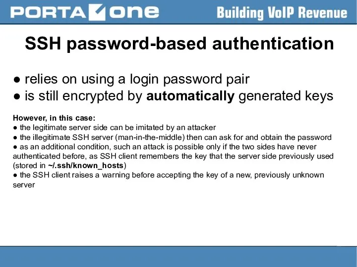 SSH password-based authentication ● relies on using a login password pair