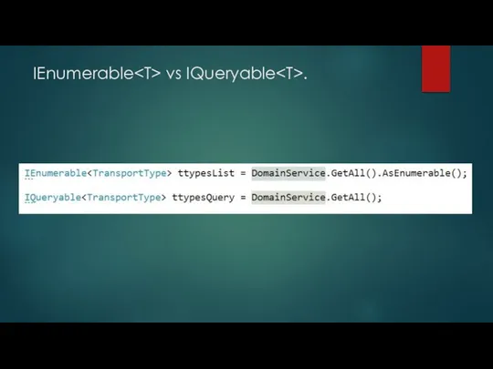 IEnumerable vs IQueryable .