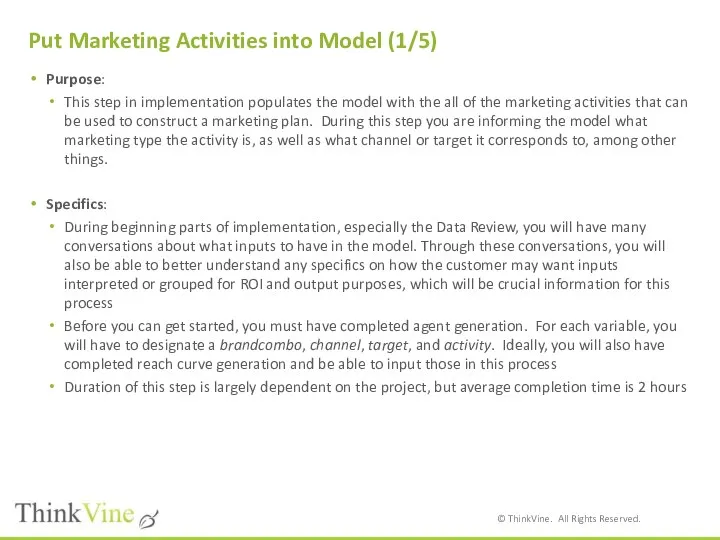 Put Marketing Activities into Model (1/5) Purpose: This step in implementation