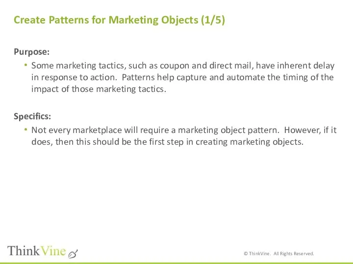 Create Patterns for Marketing Objects (1/5) Purpose: Some marketing tactics, such