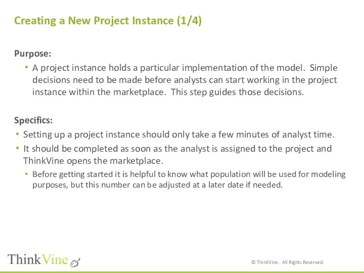 Creating a New Project Instance (1/4) Purpose: A project instance holds