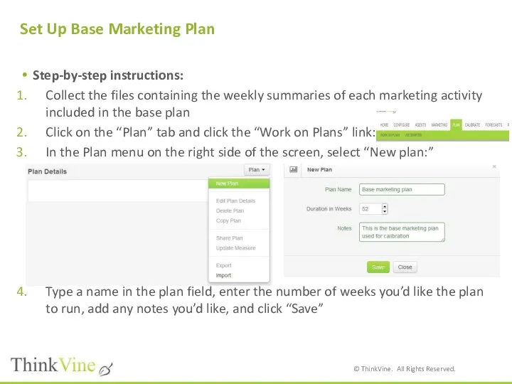 Set Up Base Marketing Plan Step-by-step instructions: Collect the files containing