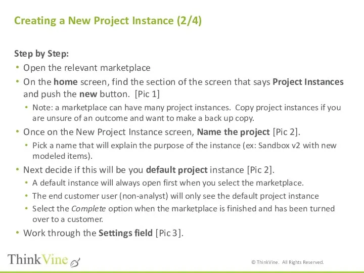 Creating a New Project Instance (2/4) Step by Step: Open the