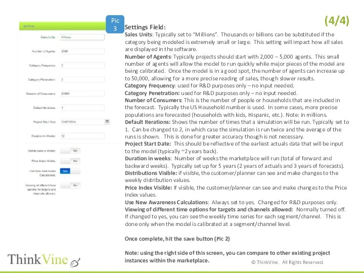 Settings Field: Sales Units: Typically set to “Millions”. Thousands or billions