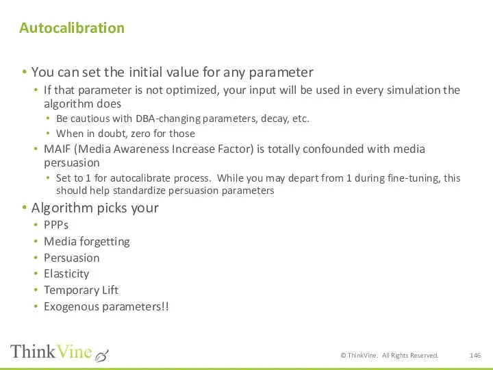 Autocalibration You can set the initial value for any parameter If