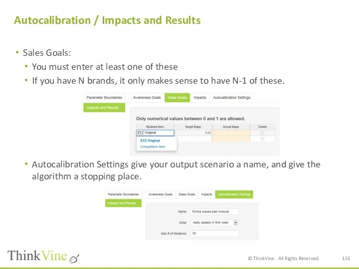 Autocalibration / Impacts and Results Sales Goals: You must enter at