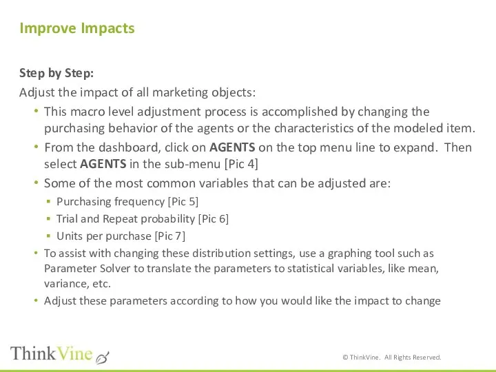 Step by Step: Adjust the impact of all marketing objects: This