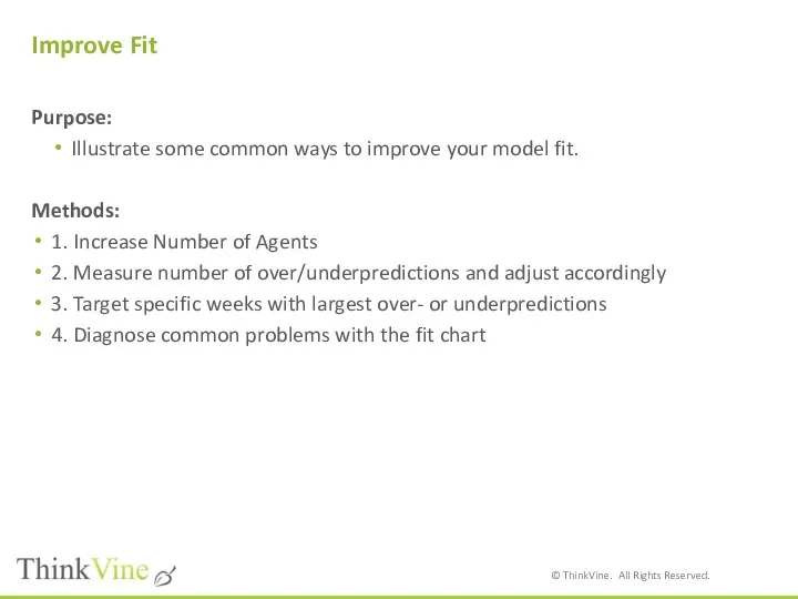 Improve Fit Purpose: Illustrate some common ways to improve your model