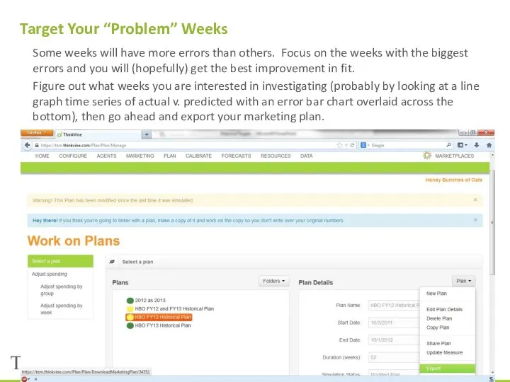 Target Your “Problem” Weeks Some weeks will have more errors than