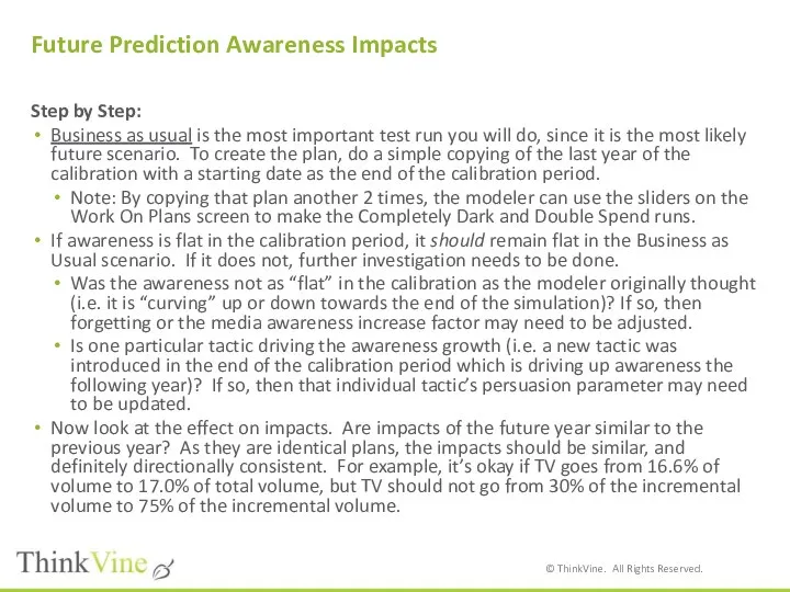 Future Prediction Awareness Impacts Step by Step: Business as usual is