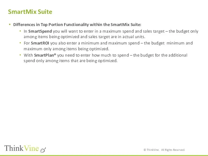 SmartMix Suite Differences in Top Portion Functionality within the SmartMix Suite: