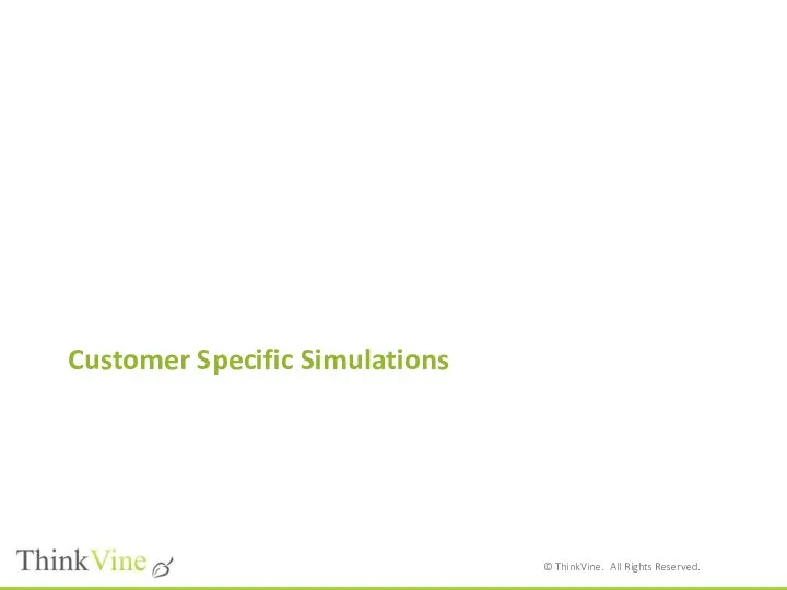 Customer Specific Simulations