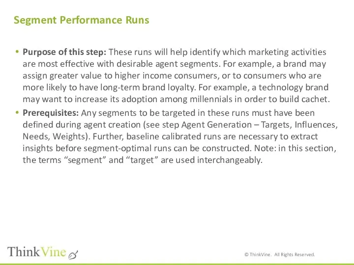 Segment Performance Runs Purpose of this step: These runs will help