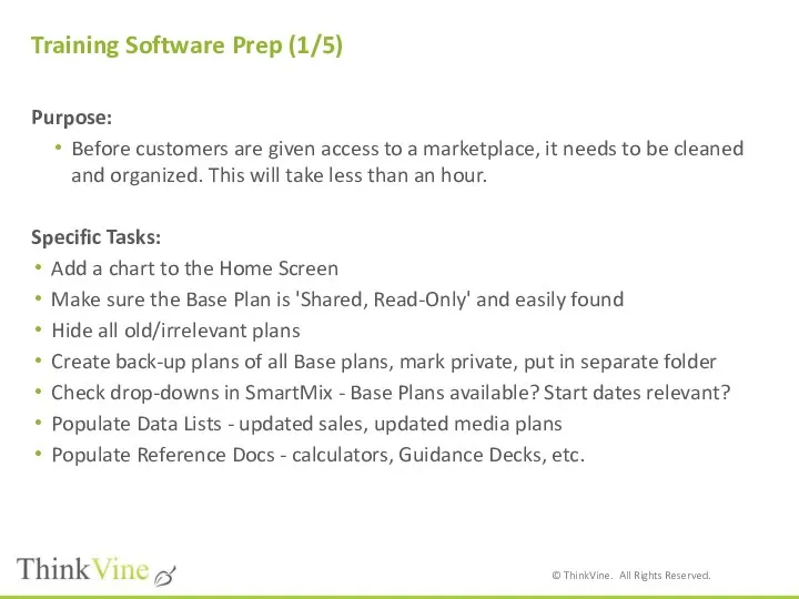 Training Software Prep (1/5) Purpose: Before customers are given access to