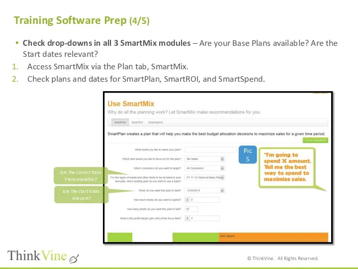 Training Software Prep (4/5) Check drop-downs in all 3 SmartMix modules