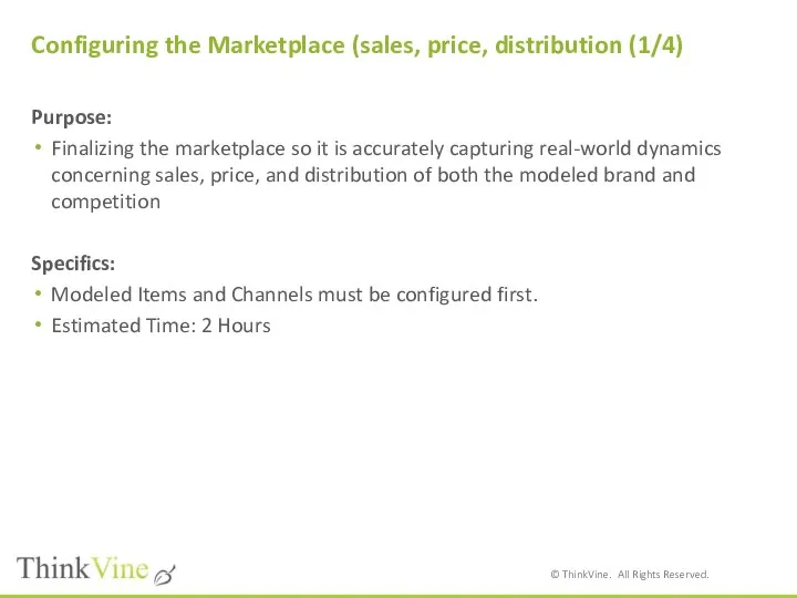 Configuring the Marketplace (sales, price, distribution (1/4) Purpose: Finalizing the marketplace