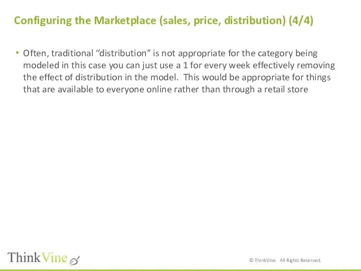 Configuring the Marketplace (sales, price, distribution) (4/4) Often, traditional “distribution” is