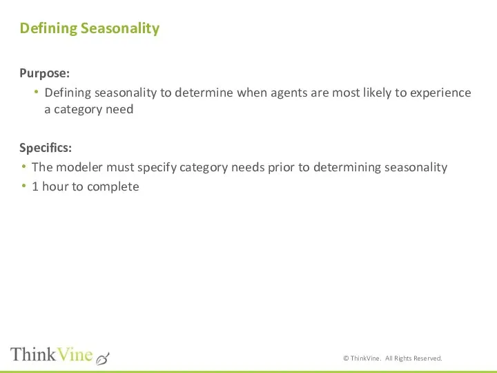 Defining Seasonality Purpose: Defining seasonality to determine when agents are most