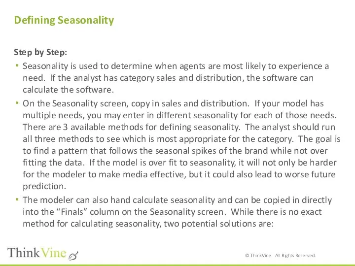 Defining Seasonality Step by Step: Seasonality is used to determine when