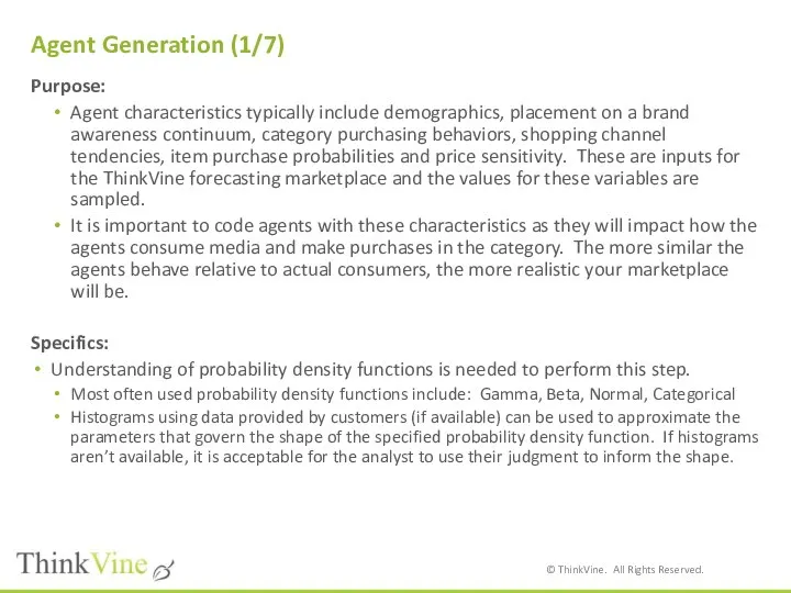 Agent Generation (1/7) Purpose: Agent characteristics typically include demographics, placement on