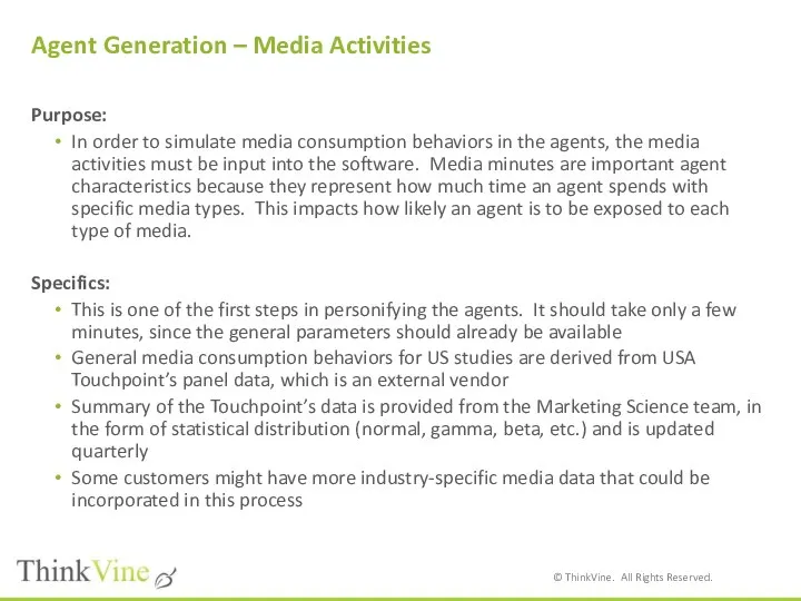 Agent Generation – Media Activities Purpose: In order to simulate media