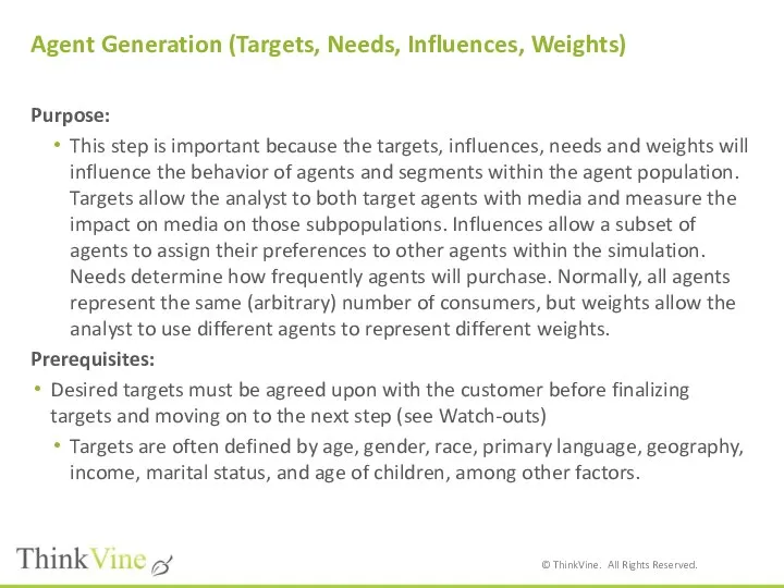 Agent Generation (Targets, Needs, Influences, Weights) Purpose: This step is important