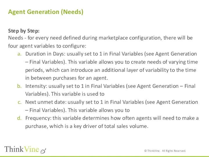 Agent Generation (Needs) Step by Step: Needs - for every need
