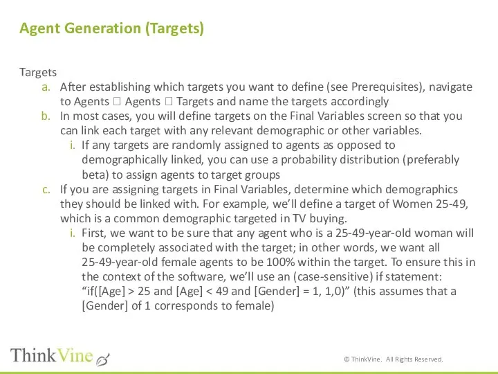 Agent Generation (Targets) Targets After establishing which targets you want to