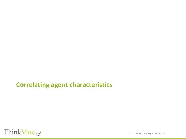 Correlating agent characteristics