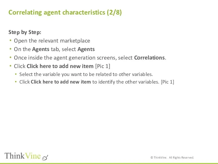 Correlating agent characteristics (2/8) Step by Step: Open the relevant marketplace