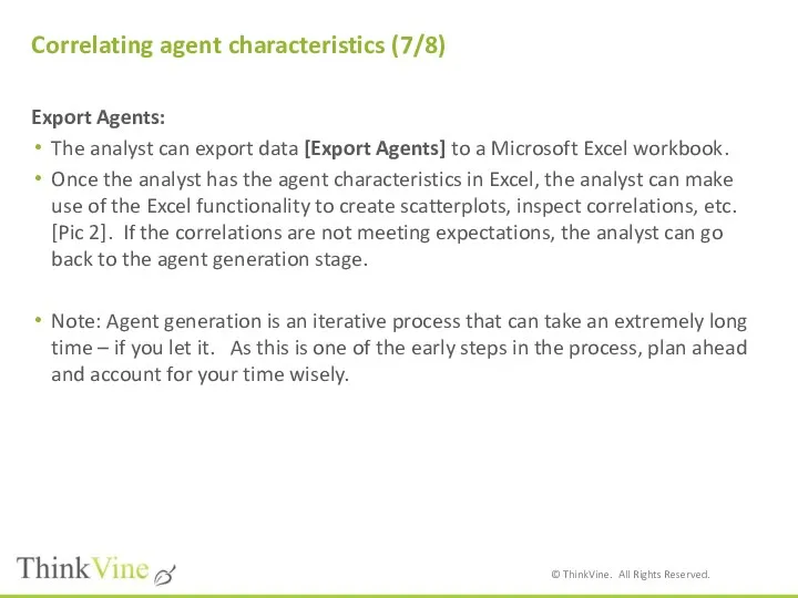 Correlating agent characteristics (7/8) Export Agents: The analyst can export data