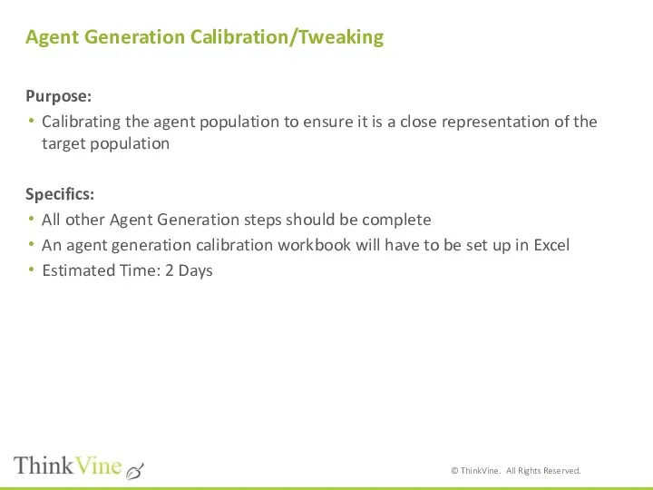 Agent Generation Calibration/Tweaking Purpose: Calibrating the agent population to ensure it